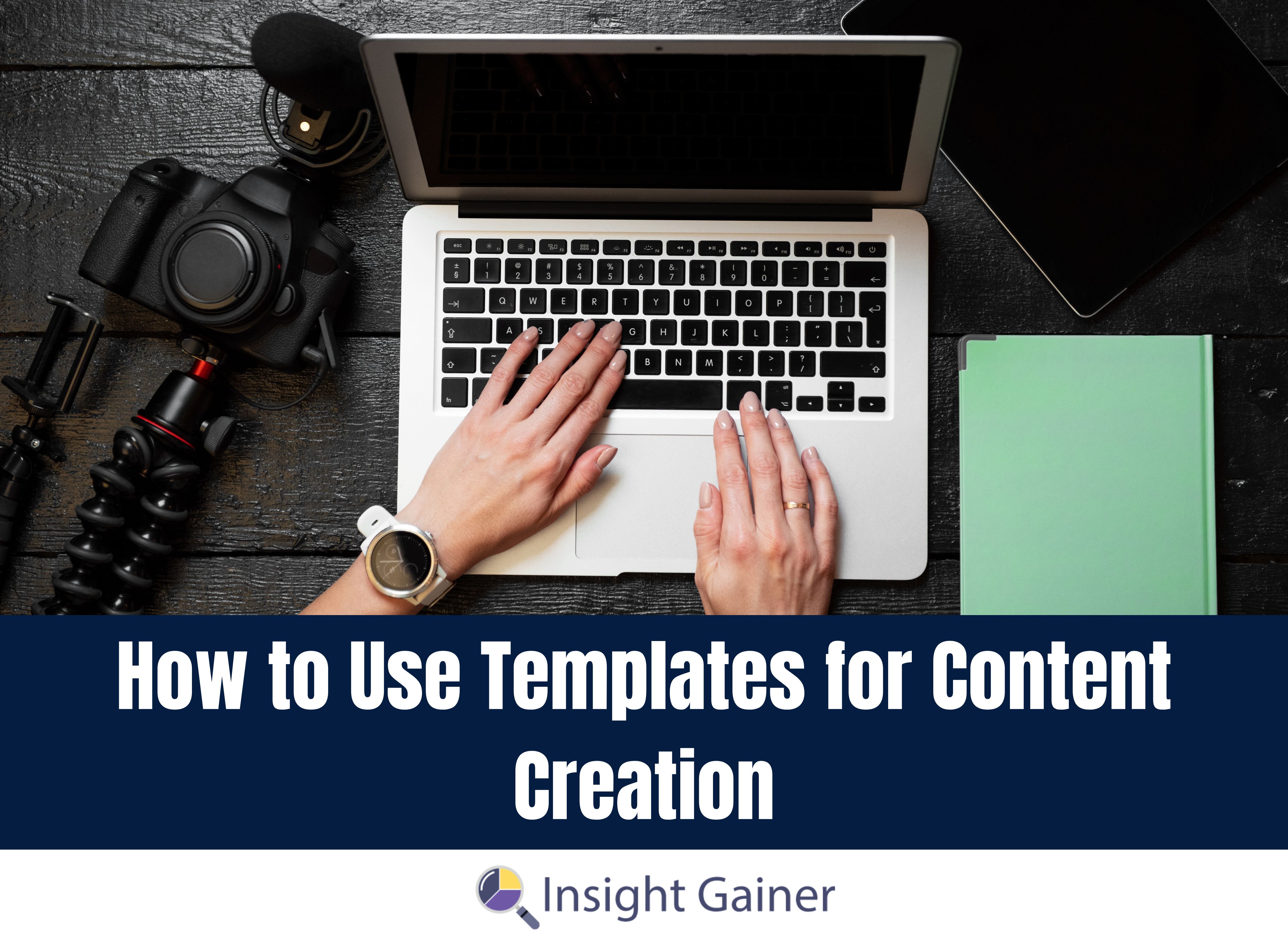 How to Use Templates for Content Creation